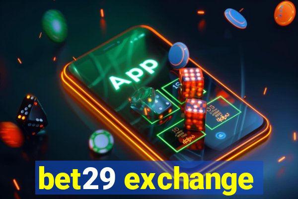 bet29 exchange